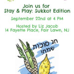 Stay & Play: Succot Edition